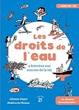 Les droits de l'eau: 4 histoires aux sources de la vie