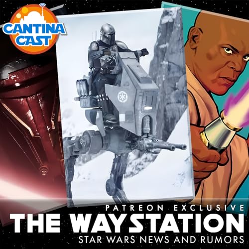 642 - The Waystation: KOTR Remake, Mando and Grogu Updates, Mace Windu Graphic Novel Update, and More! (Patreon Preview)