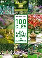 100 Clés Des Parcs & Jardins De Normandie 2848114584 Book Cover