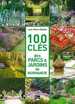 Paperback 100 Clés Des Parcs & Jardins De Normandie [French] Book