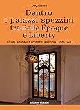  Dentro i palazzi spezzini tra Belle Époque e Liberty. Artisti, artigiani e architetti all\'opera (1890-1923)