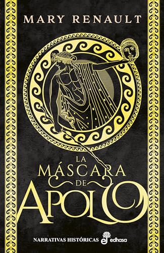 La máscara de Apolo (Spanish Edition)