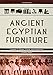 Ancient Egyptian Furniture: Volumes I-III