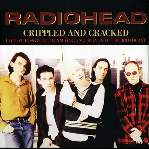 Album Art for Radiohead - Crippled and Cracked, Live at Roskilde Denmark 1994, FM Broadcast, Green Vinyl LP by Radiohead