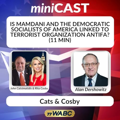 Alan Dershowitz: Is Mamdani and the Democratic Socialists of America Linked to Terrorist Organization ANTIFA? (11 min) cover art