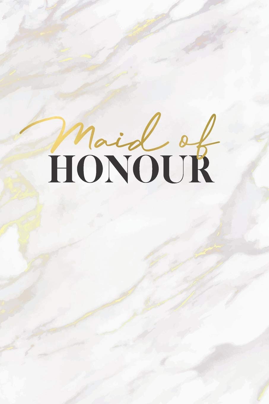 Maid Of Honour: White & Gold Marble Lined Maid of Honour Notebook for Ideas, Thoughts, Reminders, To-do-lists & Plans, Perfect Bridal Party Gift 6"x9" - 120 Pages