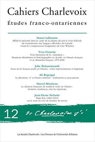 Cahiers Charlevoix 12 Etudes Franco Ontariennes French Edition Kindle Edition By Pichette Jean Pierre Laflamme Simon Frenette Yves Boissonneault Julie Reguigui Ali Beneteau Marcel Bock Michel La Societe Charlevoix Politics Social