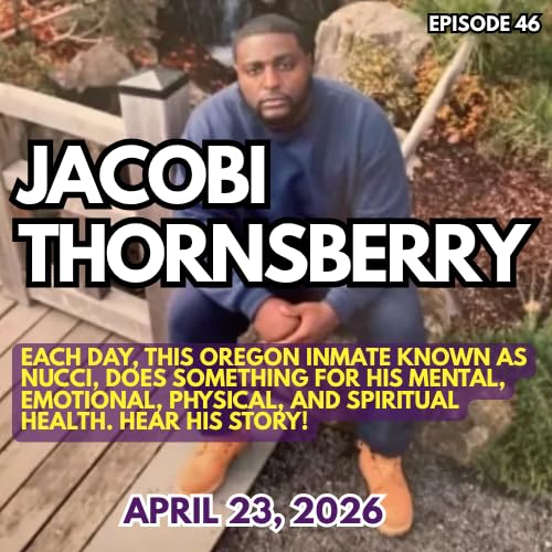 Jacobi Thornsberry: Conversation with an Oregon Inmate