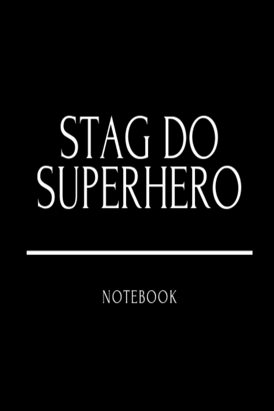 Stag Do Superhero Notebook: Black and white wedding planner lined paperback jotter