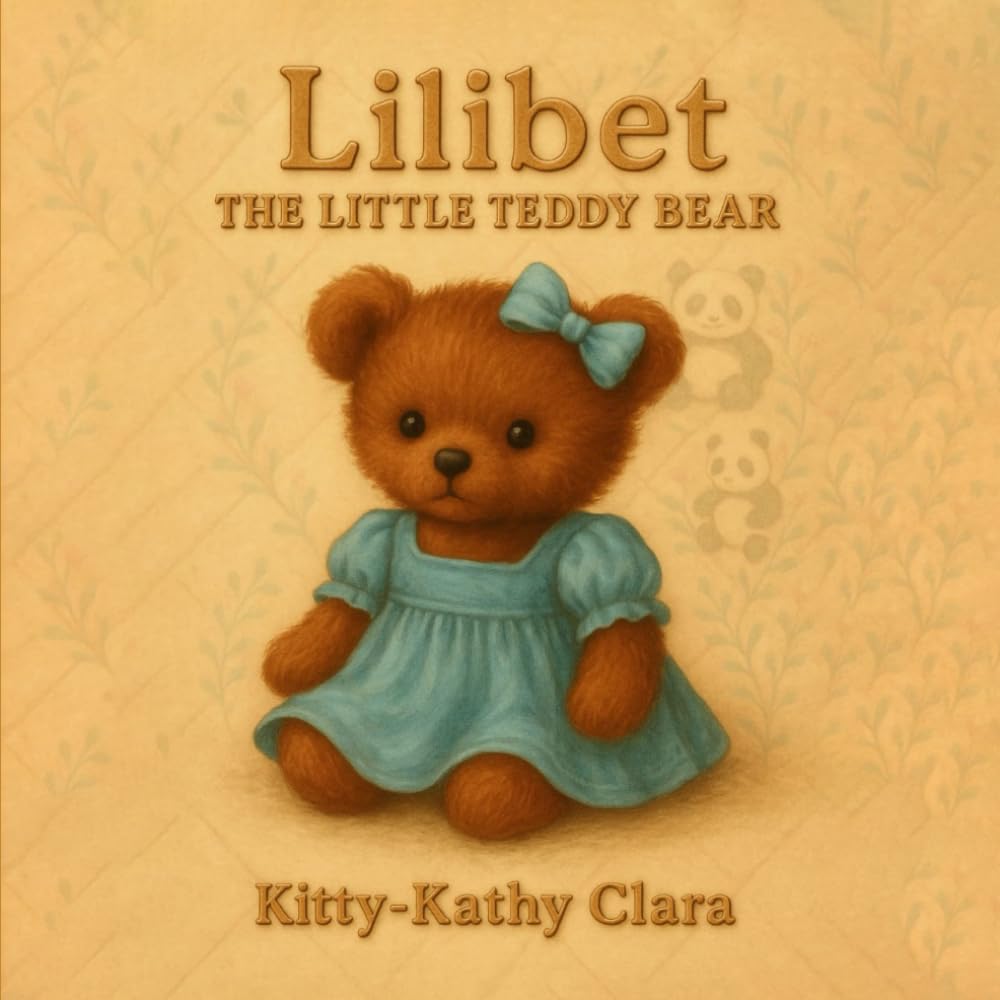 Lilibet: THE LITTLE TEDDY BEAR