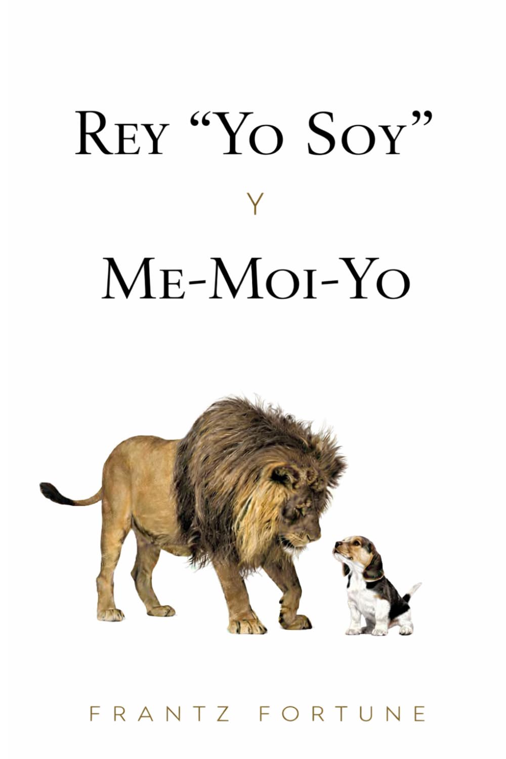 Rey “Yo Soy” y Me-Moi-Yo
