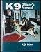 K9 Officer's Manual