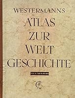 Westermanns Atlas zur Welt Geschichte, Teil III: Neuzeit B000Y0ZXSA Book Cover