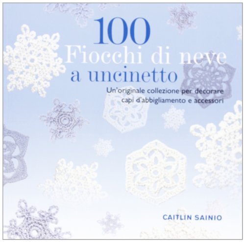 Preisvergleich Produktbild 100 fiocchi di neve a uncinetto