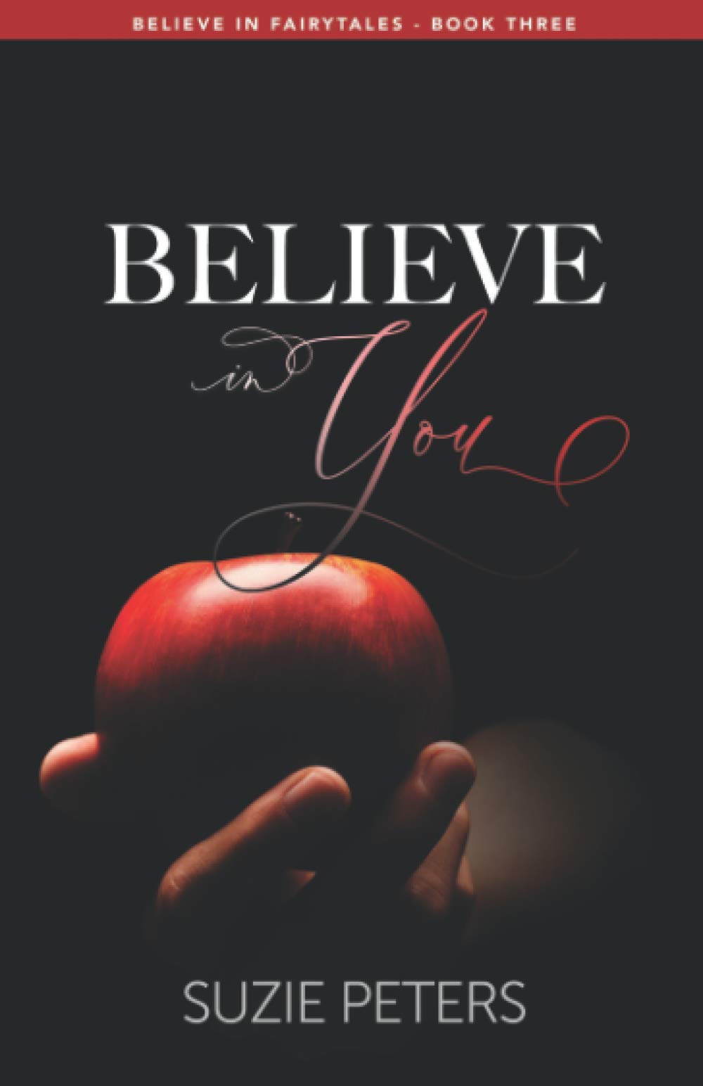 Believe in You: 3 (Believe in Fairytales)