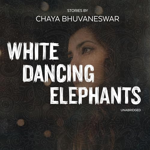 White Dancing Elephants by Chaya Bhuvaneswar episode artwork