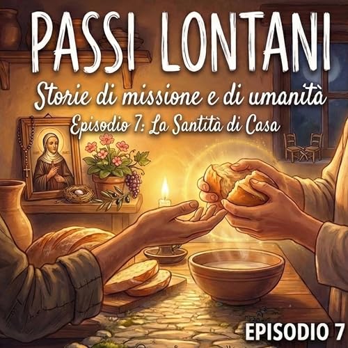 #7 - La Santit&agrave; di Casa