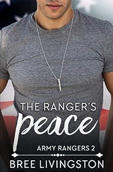 The Ranger's Peace: A Clean Army Ranger Romance Book Two - Book #2 of the Army Ranger