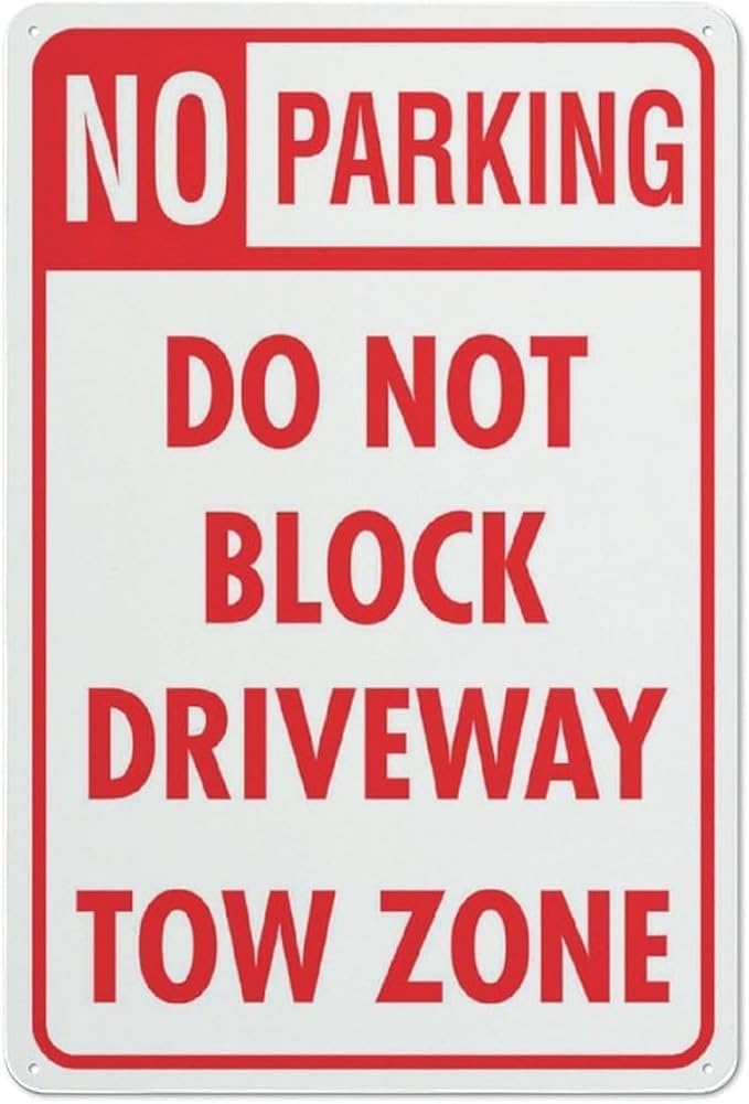 No Parking Do Not Block Driveway Tow Zone Sign Outdoor Metal Signs Yard Sign For Home Business Driveway Alert Workplace Office Home Gift For Women Men 8x12 Inch