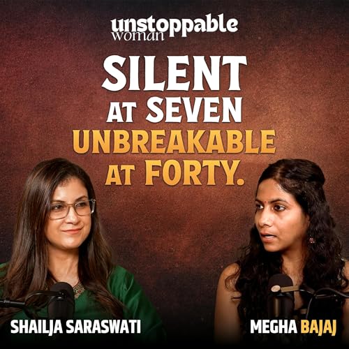 Silent at Seven. Unbreakable at Forty. (Ft. Megha Bajaj)