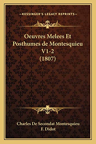 Oeuvres Melees Et Posthumes de Montesquieu V1-2 (1807) (French Edition)