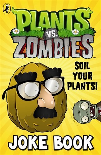 Plants vs. Zombies: Soil Your Plants Joke Book by