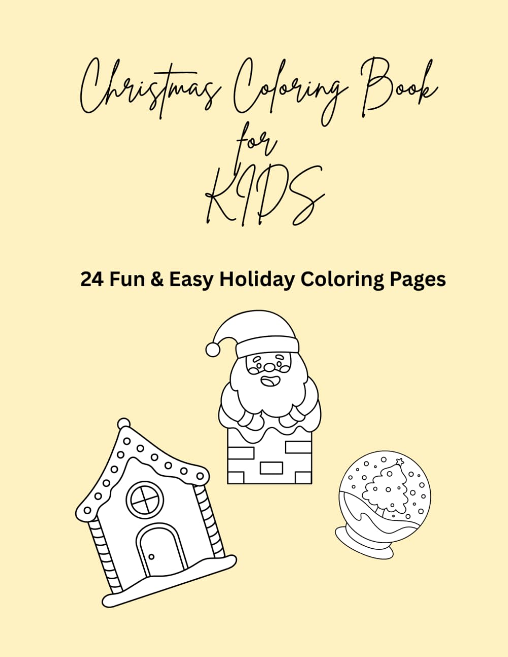 Christmas Coloring Book for Kids: 24 Fun & Easy Holiday Coloring Pages
