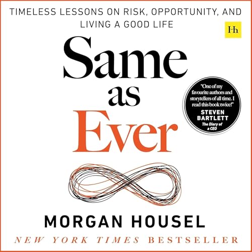#096 - Same as Ever A Guide to What Never Changes (Morgan Housel) cover art