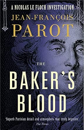 The Baker's Blood: The Nicolas Le Floch Investigations 6 International Edition The Baker's Blood: The Nicolas Le Floch Investigations 6 International Edition book cover