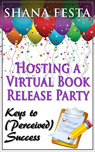 Hosting a Virtual Book Release Party: Keys to (Perceived) Success