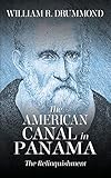 The American Canal in Panama: The Relinquishment