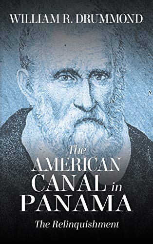 The American Canal in Panama: The Relinquishment