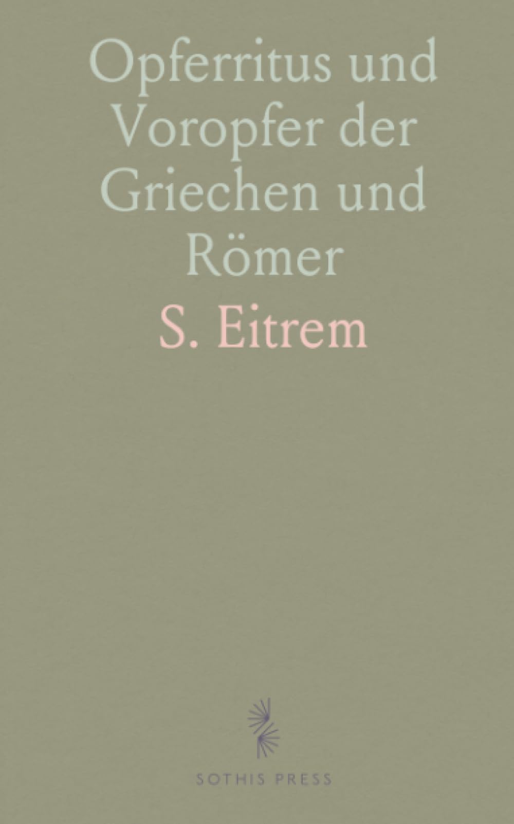 Opferritus und Voropfer der Griechen und Römer