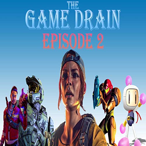 The Game Drain Episode 2