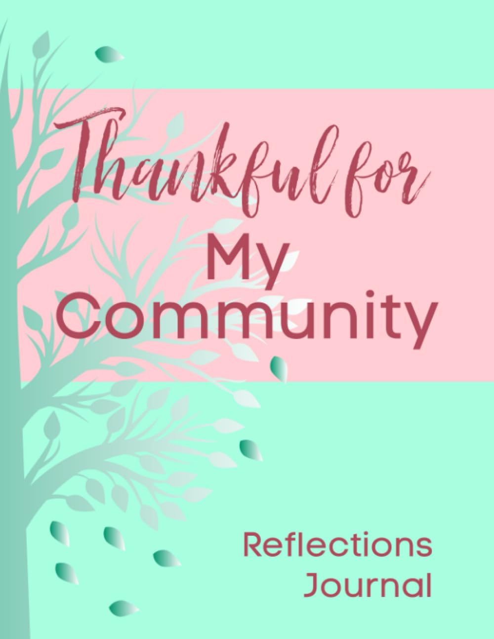 Independently published Thankful for My Community Reflections Journal: Explore and Express Thankfulness for Where You Live