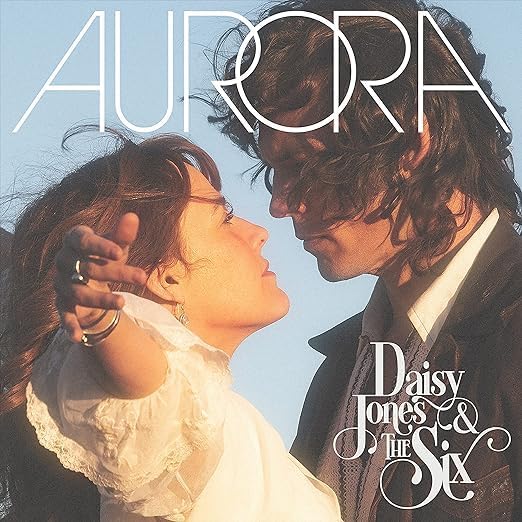 Daisy Jones and The Six - Aurora
