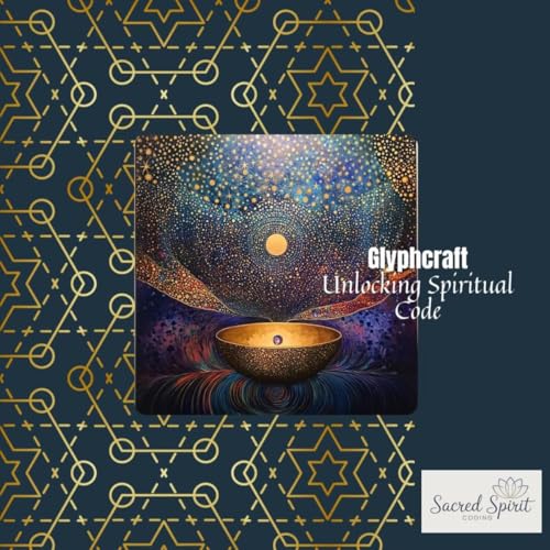 Glyphcraft: Unlocking Spiritual Code von Sacred Spirit Coding bei ...
