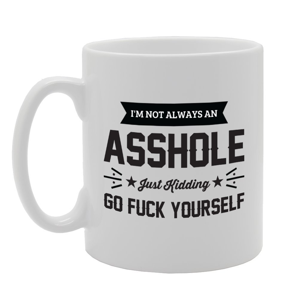 Coralgraph Inc Men's White Mg2868 I'm Not Always An Asshole Just Kidding Novelty Gift Printed Tea Coffee Ceramic Mug