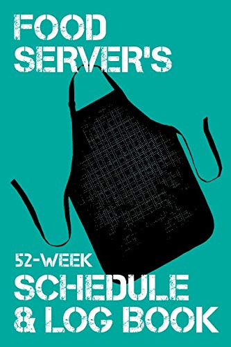 Amazon.com: Food Server's 52-Week Schedule & Log Book: Handy 6x9 ...