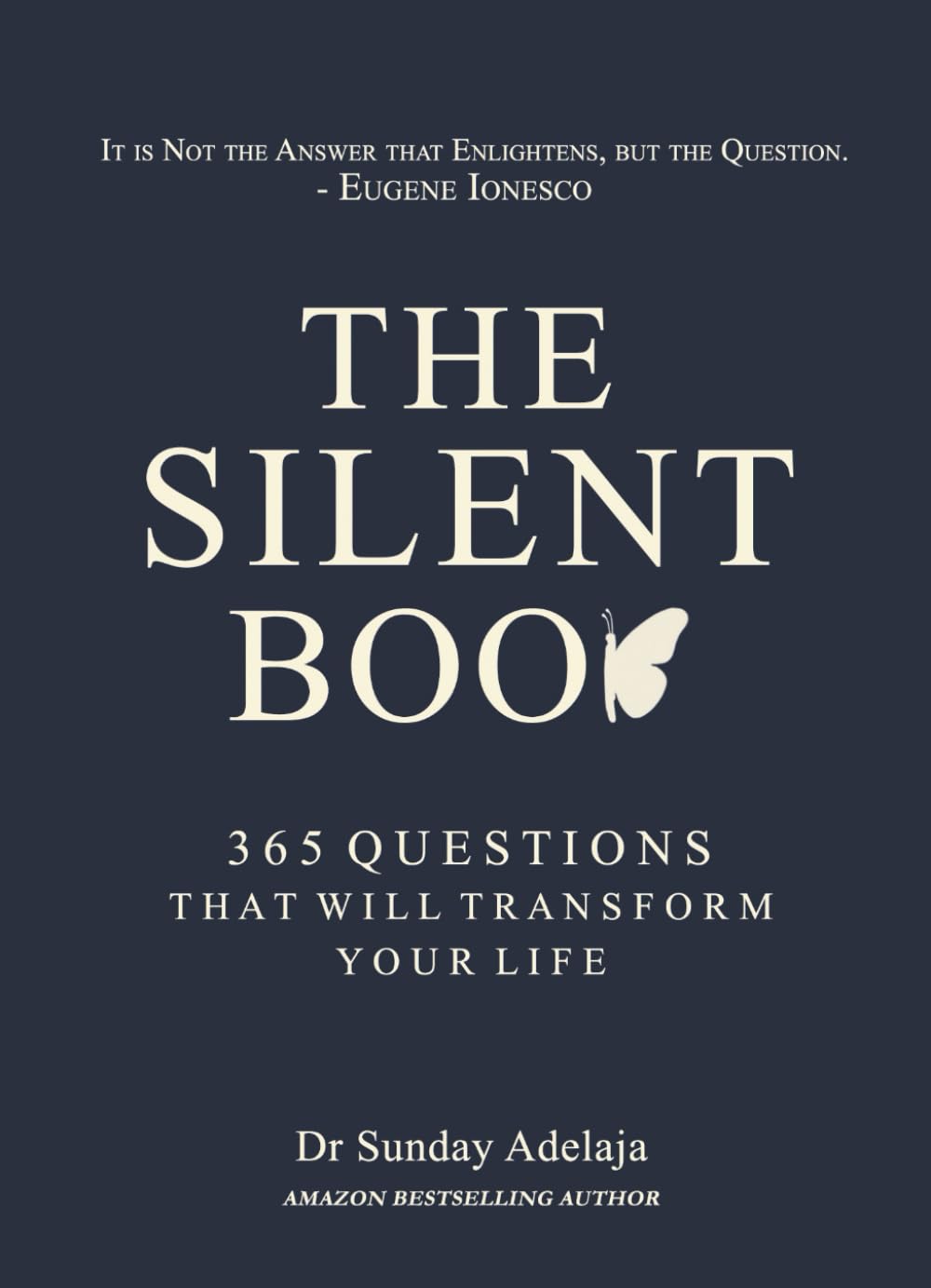 THE SILENT BOOK: 365 Questions That Will Transform Your Life