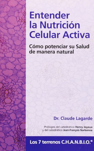 Entender la nutrición celular activa : cómo potenciar la salud de manera natural