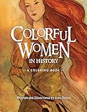 Colorful Women in History: A Coloring Book