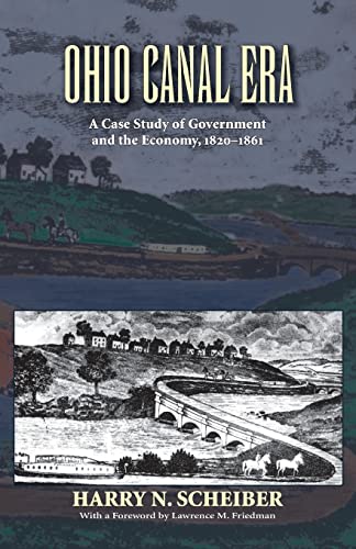 Ohio Canal Era: A Case Study of Government and the Economy, 1820–1861
