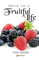 Keys to a Fruitful Life 1911109022 Book Cover