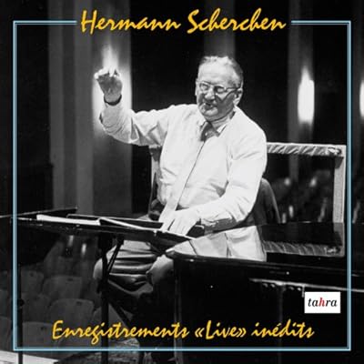 Hermann Scherchen: Enregistrements 'live' Inedits