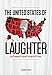 The United States of Laughter: One Comedian's Journey Through All 50 States
