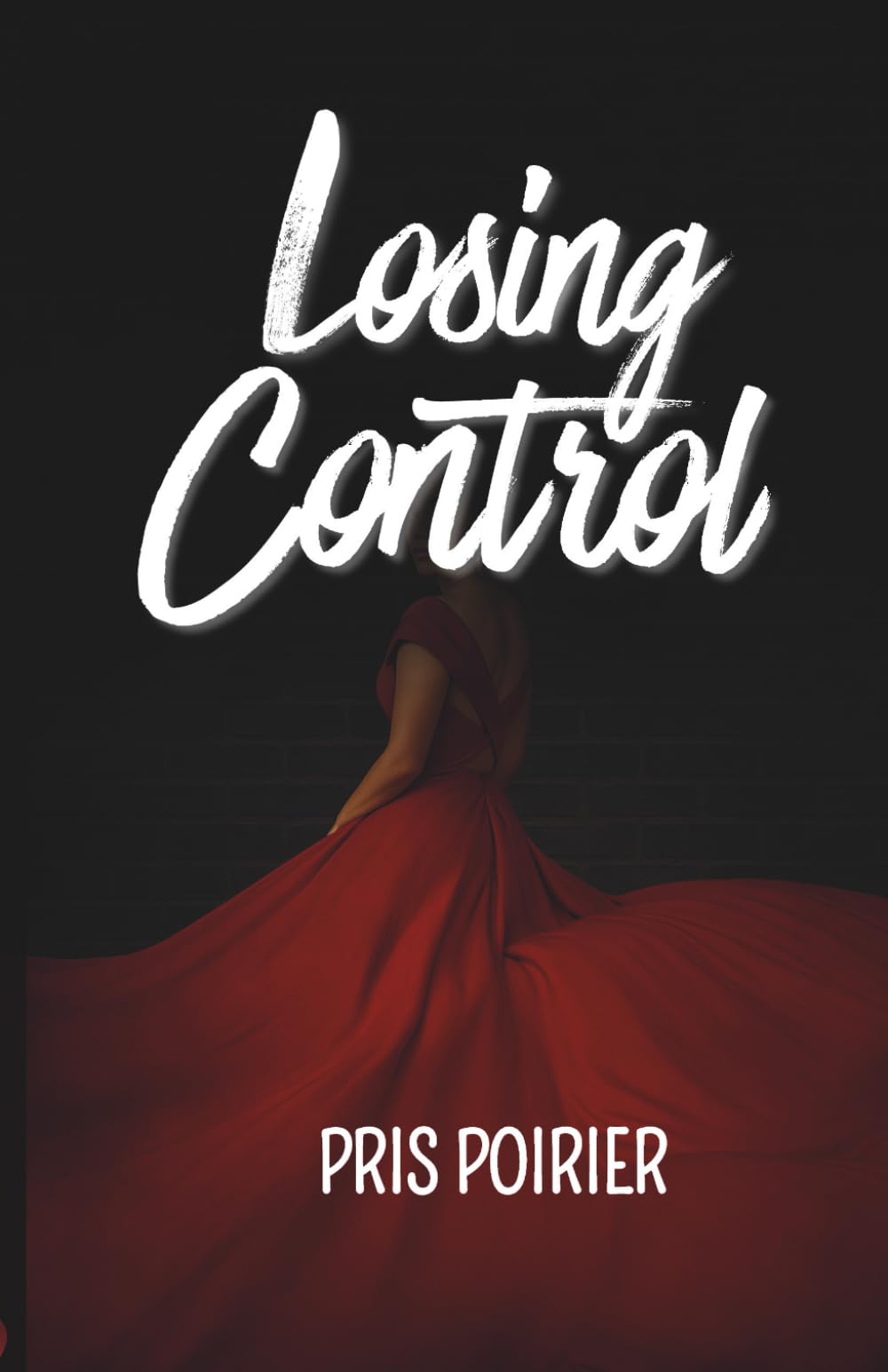 Losing Control: A story of pride, passion, and forbidden desire.