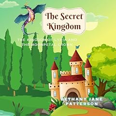 The Secret Kingdom Audiolibro Por Bethany Jane Patterson arte de portada