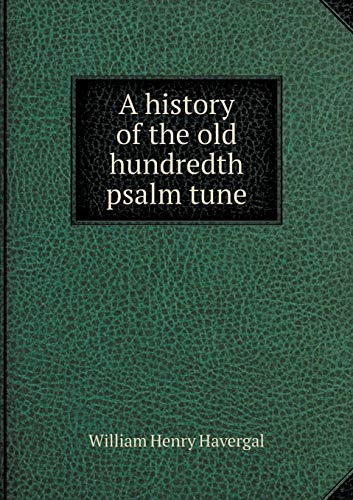 A history of the old hundredth psalm tune 5519205116 Book Cover