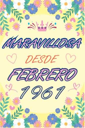 CUADERNO, MARAVILLOSA DESDE FEBRERO 1961: Regalo de 62 cumpleaños para mujeres y hombres, ideas de 62 cumpleaños... un cumpleaños... divertido, ... regalo de 62 cumpleaños para él/ella.